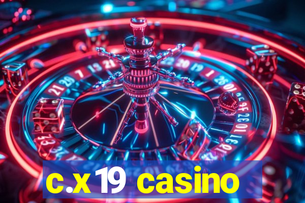 c.x19 casino